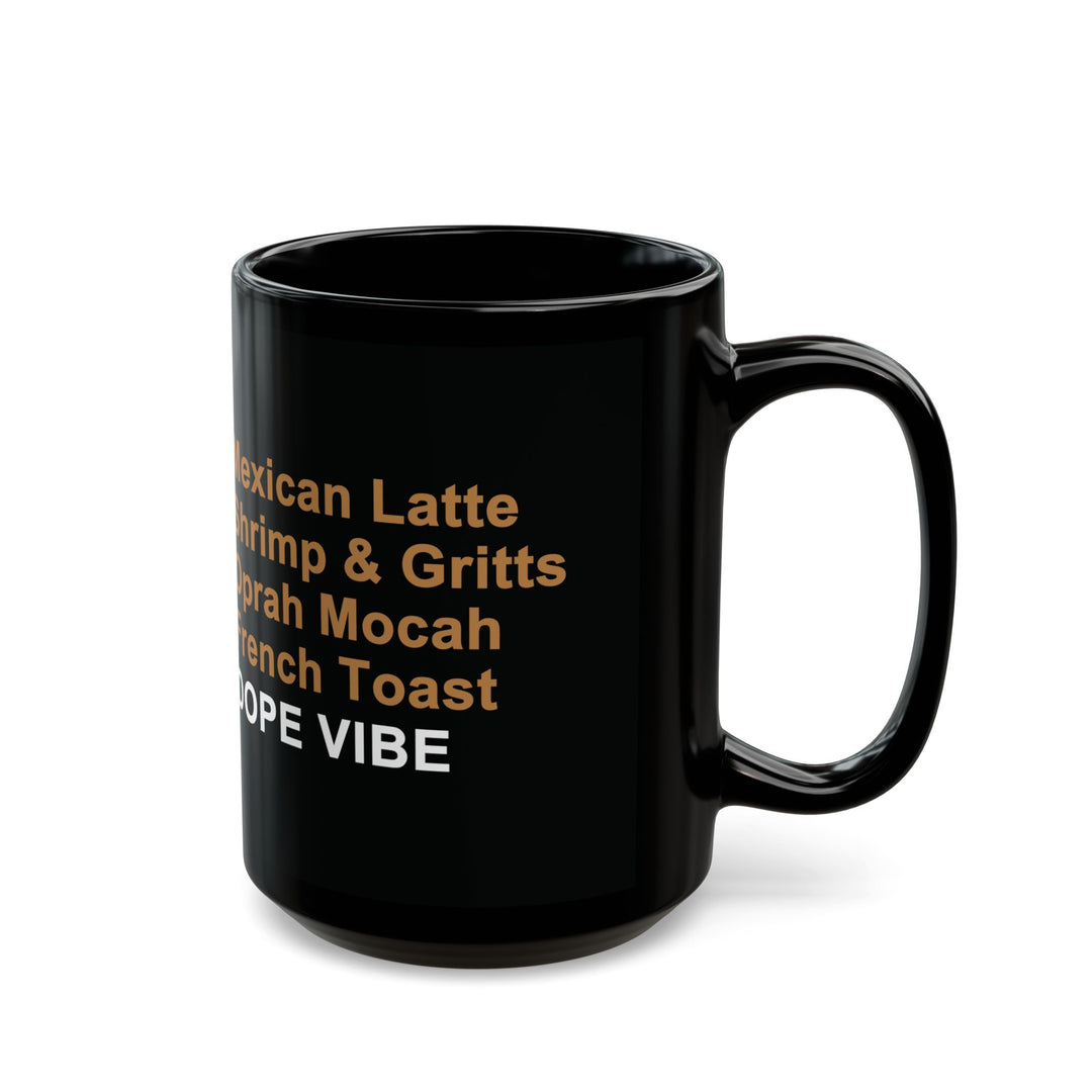 The DOPE VIBE Mug  (11oz, 15oz)