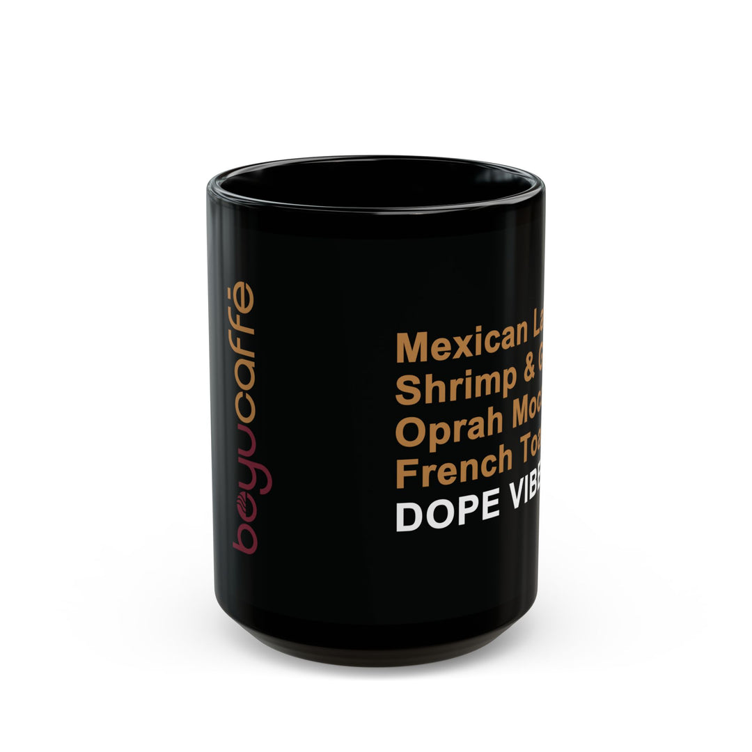 The DOPE VIBE Mug  (11oz, 15oz)